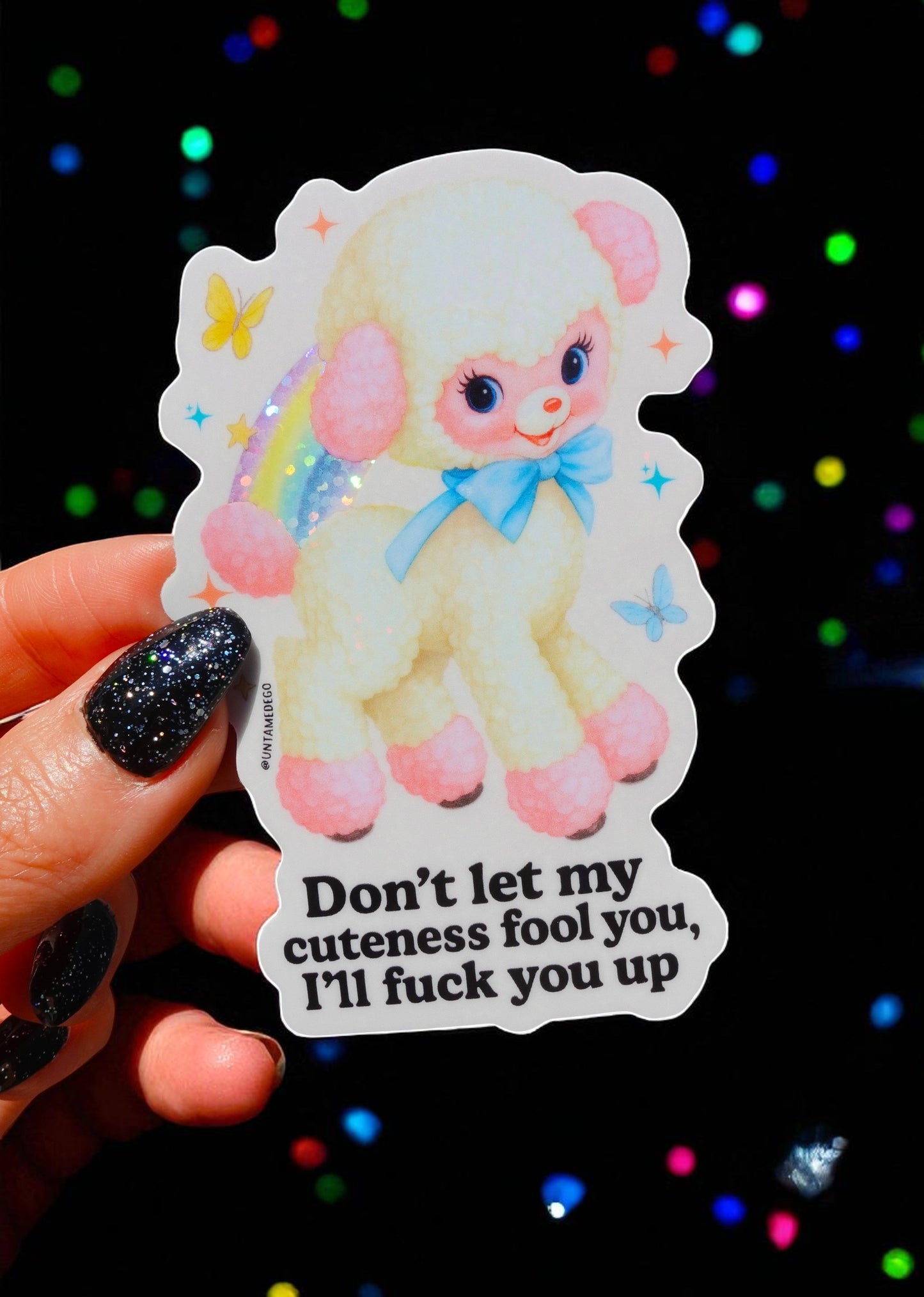 Don’t Let My Cuteness Fool You Glitter Holographic Sticker