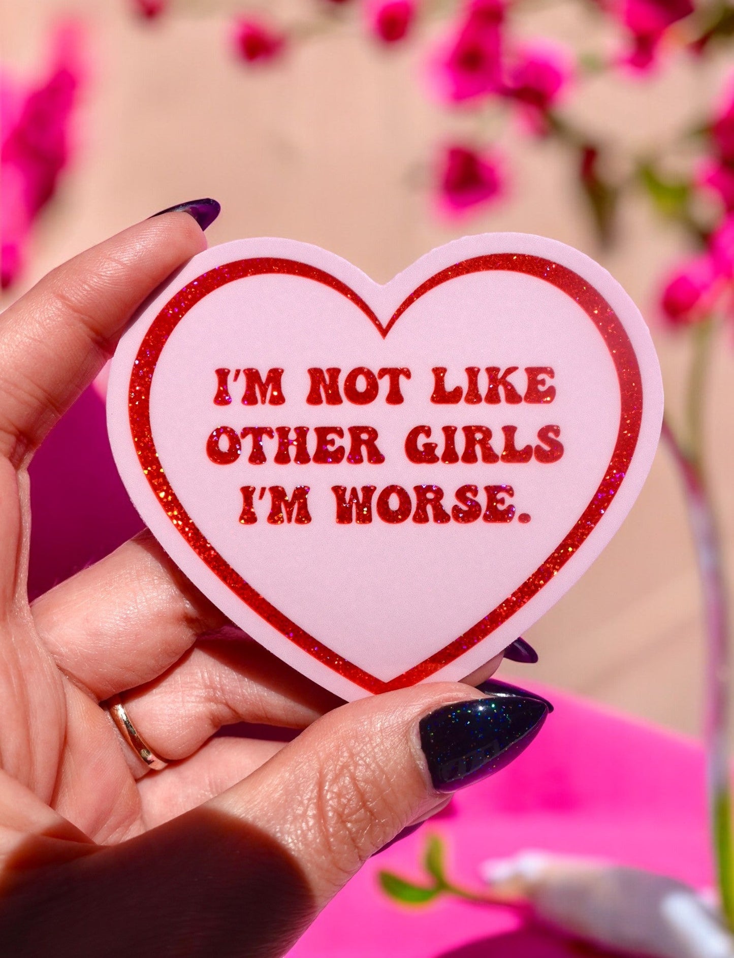 I’m Not Like Other Girls — I’m Worse Glitter Heart Sticker