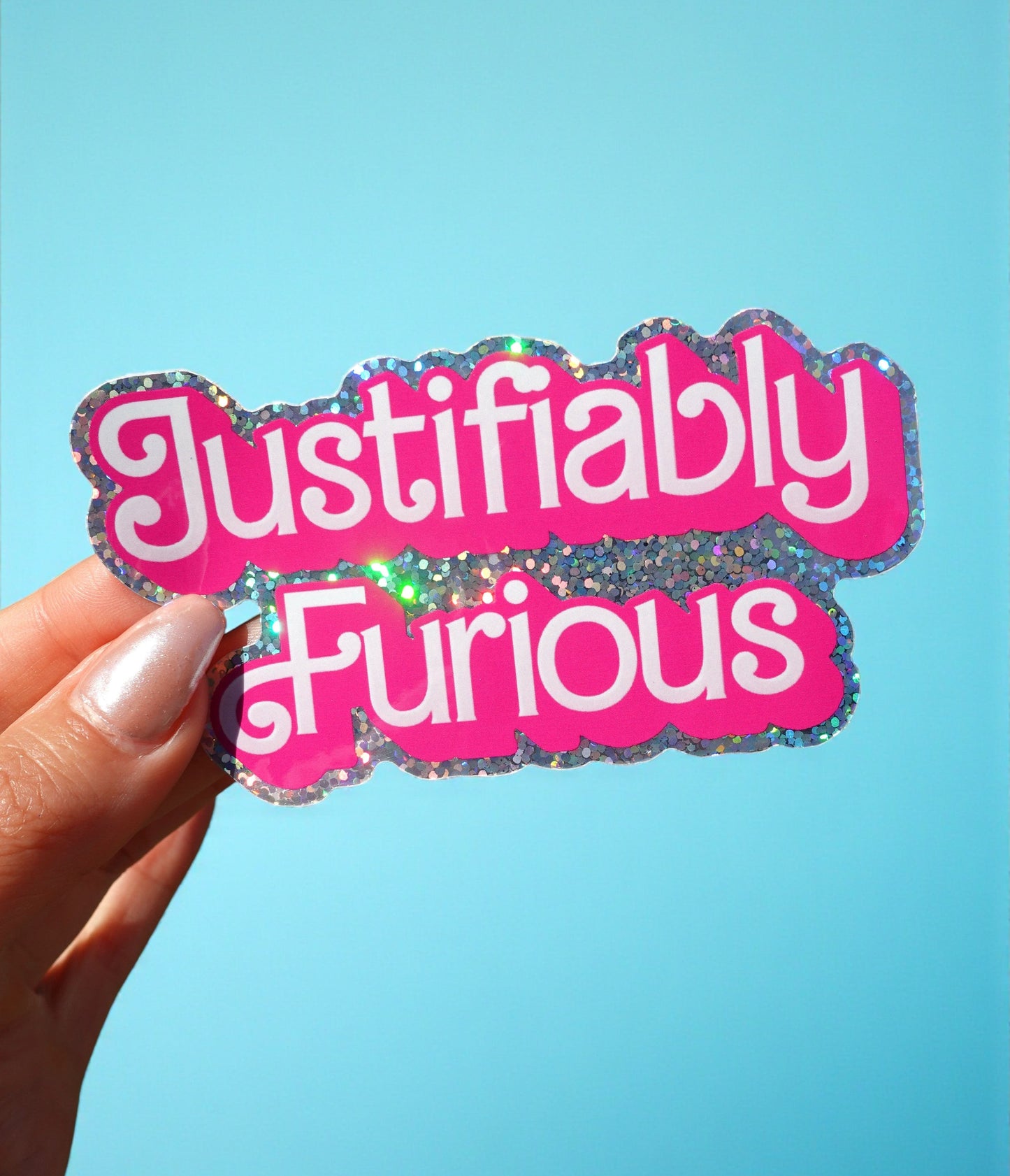 Justifiably Furious Glitter Sticker — Holographic