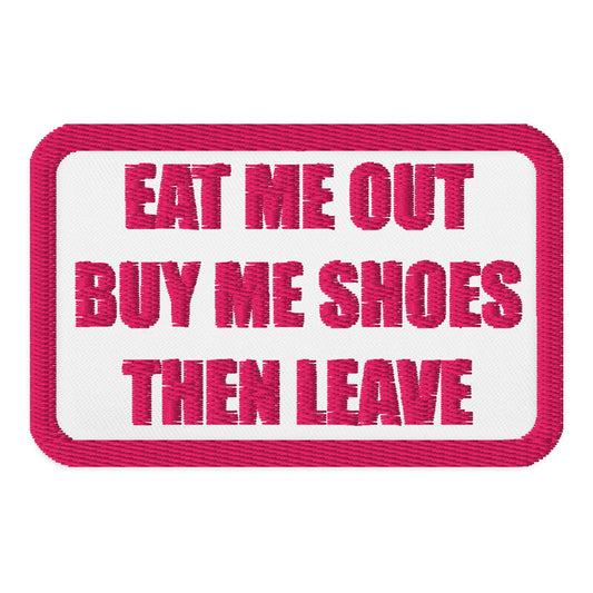 Spoiled & Unbothered "Buy Me Shoes" Patch — Statement Embroidery