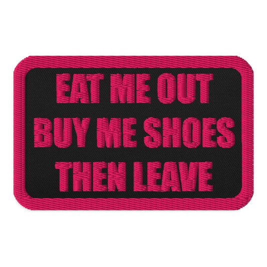 Spoiled & Unbothered "Buy Me Shoes" Patch — Statement Embroidery