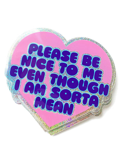 Contradiction Heart Glitter Sticker — "Be Nice to Me" Holographic