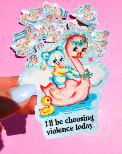 Holographic Vinyl Sticker - Choosing Violence