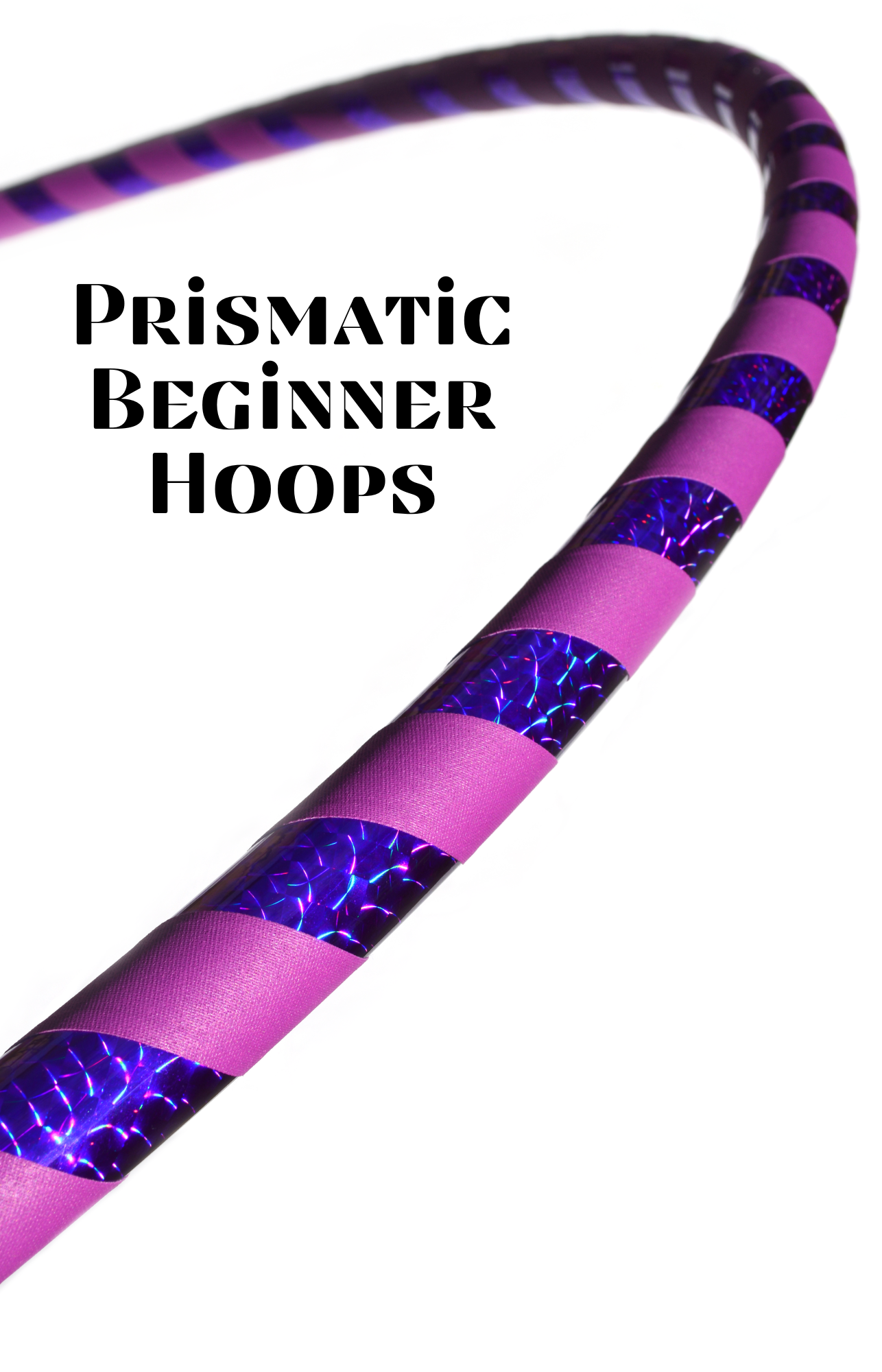 Prism Starter Flow Hoop — Custom Grip Edition