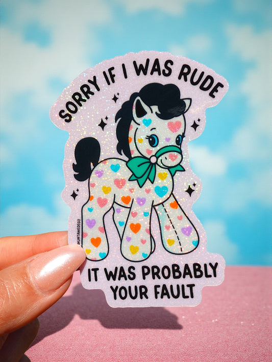 Retro Pony "Your Fault" Glitter Sticker — Holographic